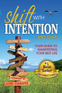 Shift with Intention and Soar!