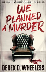 Free downloadable audio ebook We Planned a Murder by Derek D Wheeless 9798985933529