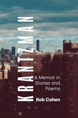 Krantzman: A Memoir Stories and Poems