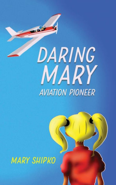 Daring Mary Aviation Pioneer