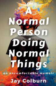 Title: A Normal Person Doing Normal Things, Author: Jay Colburn