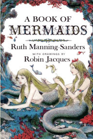 Title: A Book of Mermaids, Author: Ruth Manning-Sanders