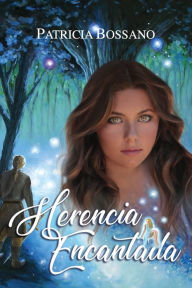 Title: Herencia Encantada, Author: Patricia Bossano