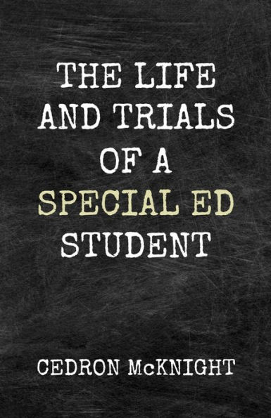 The Life and Trials of a Special Ed Student