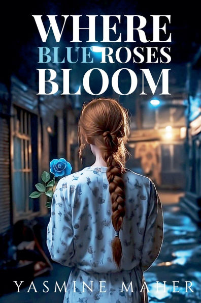 Where Blue Roses Bloom