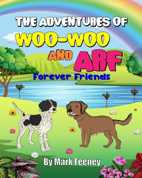 The Adventures of Woo-Woo and Arf: Forever Friends