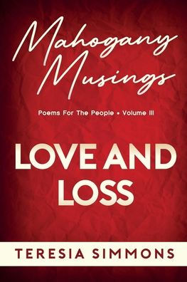 Love and Loss: Poems for the People Volume III
