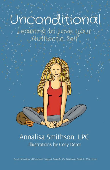 Unconditional: Learning to Love Your Authentic Self