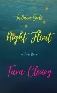Title: Indiana Girls Night Float, Author: Tara Cleary