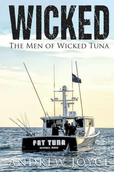 Wicked: The Men of Wicked Tuna