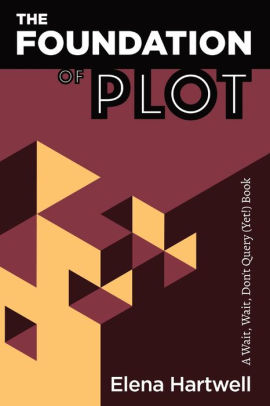 The Foundation of Plot: A Wait, Wait, Don't Query (Yet!) Book