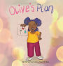 Olive's Plan