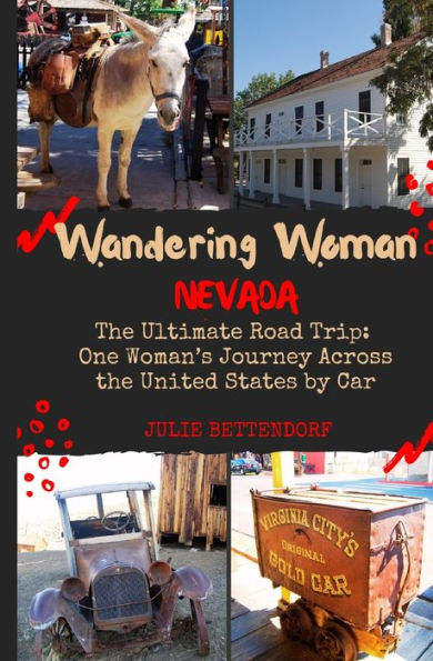 Wandering Woman: Nevada: The Ultimate Road Trip: One Woman's Journey Across the United States by Car
