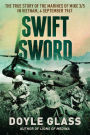 Swift Sword: The True Story of the Marines of MIKE 3/5 in Vietnam, 4 September 1967