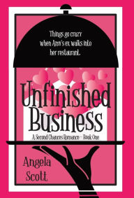 Title: Unfinished Business, Author: Angela Scott