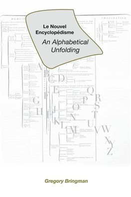 Le Nouvel Encyclopï¿½disme: An Alphabetical Unfolding