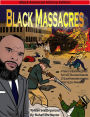Black Massacres: A Tribute to Black Wall Street, The Black Massacre in Tulsa, Oklahoma