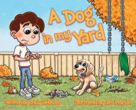 Title: A Dog in my Yard, Author: Tricia DellAnno