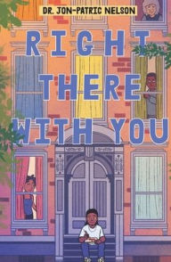 Title: Right There With You, Author: Jon-Patric Nelson