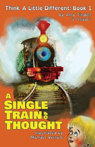 Title: A Single Train of Thought, Author: Amy Tindell