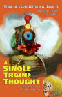 A Single Train of Thought