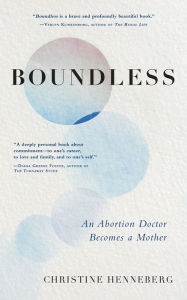 Boundless: An Abortion Doctor Becomes a Mother