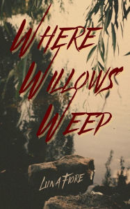 Pdf ebook online download Where Willows Weep