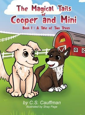 The Magical Tails of Cooper and Mini: Book 1: A Tale Two Trees