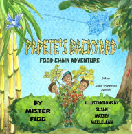 Title: Papete's Backyard: Food Chain Adventure (Spanish Words Included), Author: Mister Figg