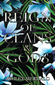 Title: Reign of Clans and Gods, Author: Ashley Merdalo