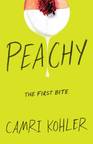 Title: Peachy, Author: Camri Kohler