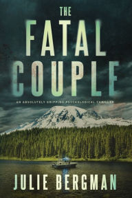 Free e book downloads for mobile The Fatal Couple: An Absolutely Gripping Thriller by Julie Bergman, Julie Bergman (English literature) iBook 9798986082066