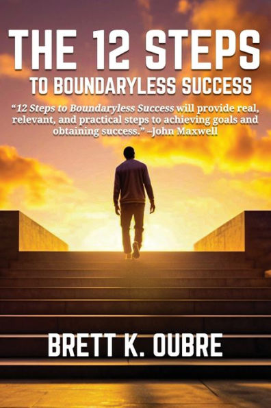 The 12 Steps: To Boundaryless Success