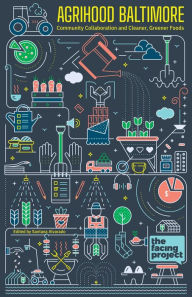 Title: AgriHood Baltimore: Community Collaboration and Cleaner, Greener Foods: Community Collaboration, Author: Santana Alvarado