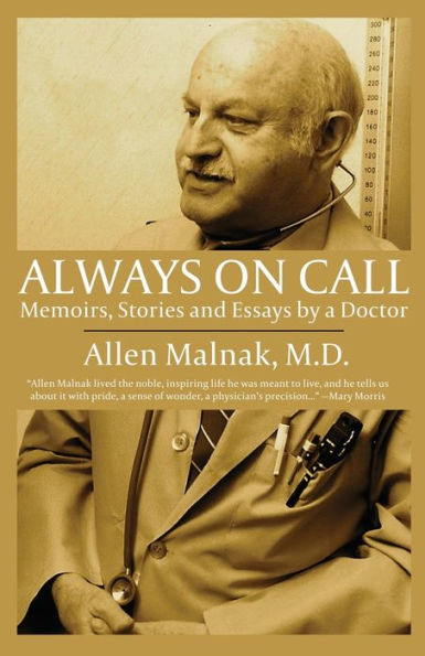 Always on Call: Memoirs, Stories and Essays by a Doctor