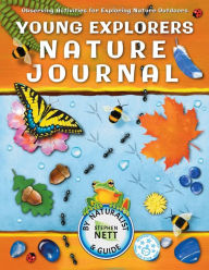 Title: Young Explorers Nature Journal: Observing Activities for Exploring Nature Outdoors, Author: Stephen Nett