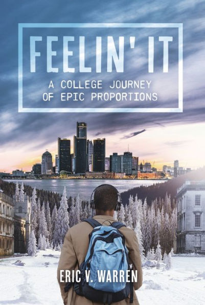 Feelin' It: A College Journey of Epic Proportions