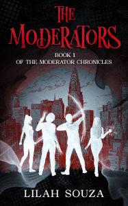 Title: The Moderators, Author: Lilah Souza