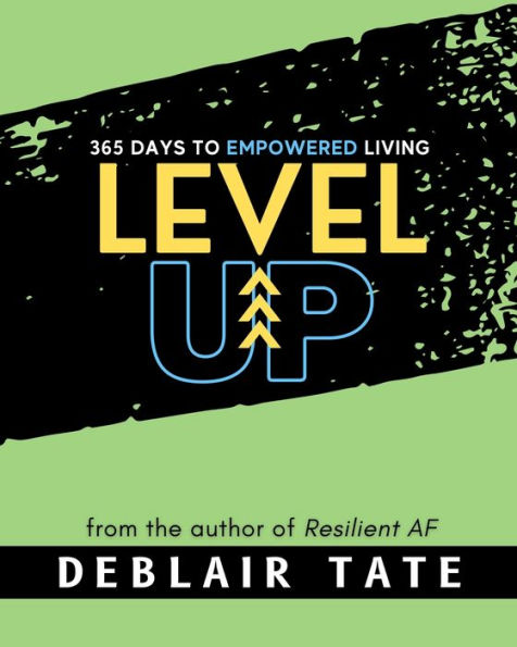 Level Up: 365 Days to Empowered Living
