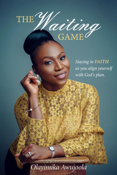 The Waiting Game: Staying in Faith as you align yourself with God's plan