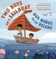 Title: Two Boys on a Sailboat: A day full of adventures with two brothers leading the way., Author: Ana M Russell