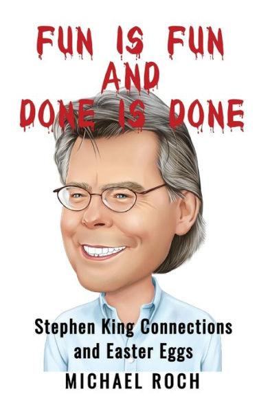 Fun is and Done Done: Stephen King Connections Easter Eggs