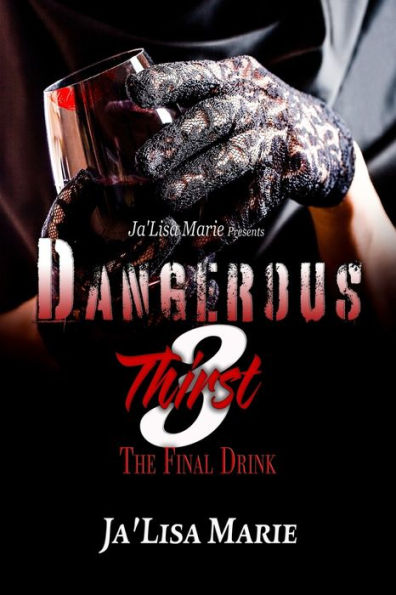 Dangerous Thirst 3: The Final Drink