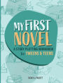 My First Novel: A Story Plotting Workbook for Tweens & Teens
