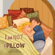 Title: I Am Not A Pillow!, Author: Angie E.