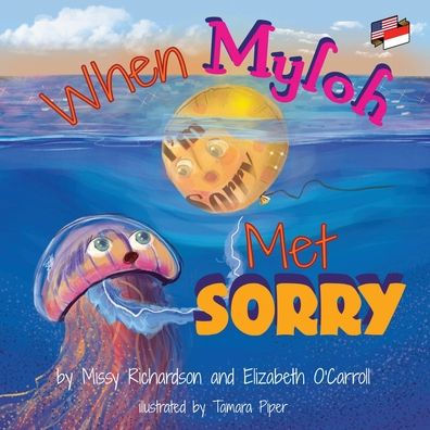 When Myloh Met Sorry (Book 1) English and Indonesian: English and Indonesian: Myloh's Ocean Adventures Book 2