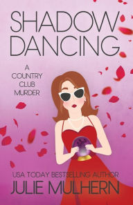 Title: Shadow Dancing, Author: Julie Mulhern