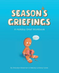 Ebook ipad download portugues Season's Griefings: A Holiday Grief Workbook 9798986178219