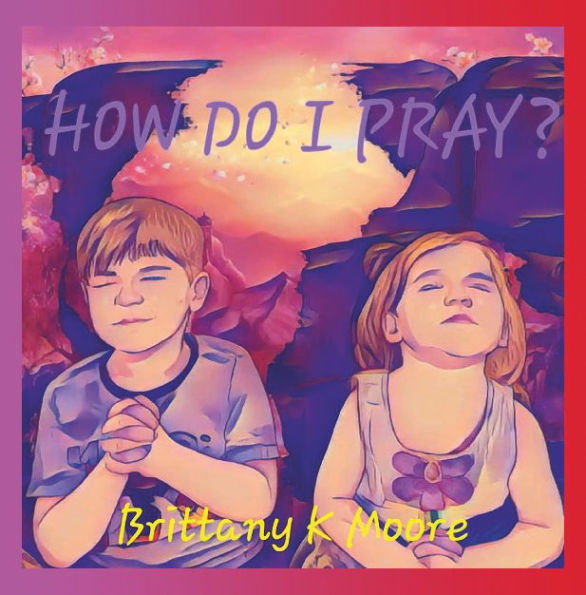 How Do I Pray?