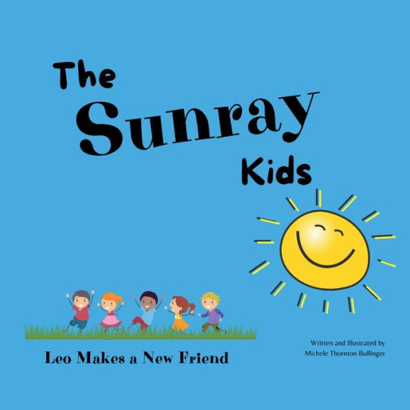 The Sunray Kids: Leo Makes a New Friend: